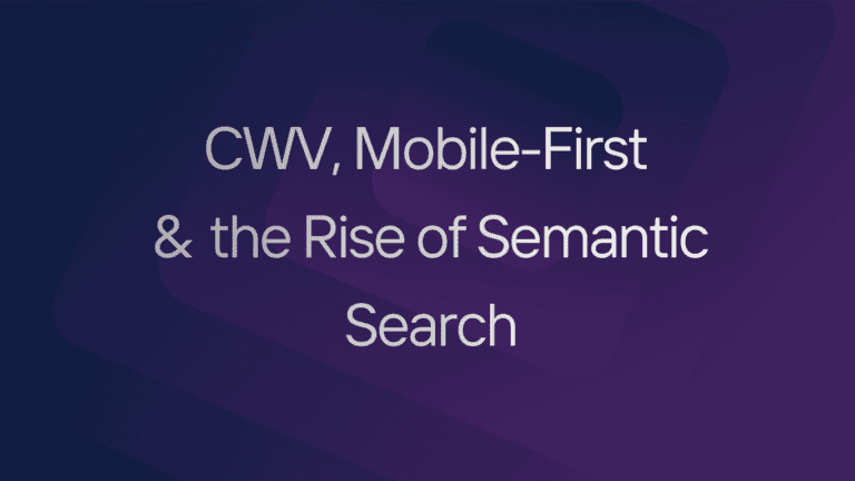 Technical SEO 2026: CWV, Mobile-First & the Rise of Semantic Search