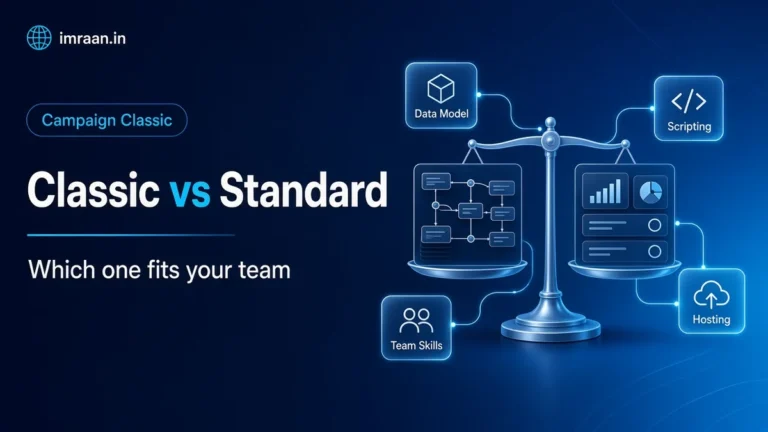 Campaign Classic vs Standard illustration: comparing data model, scripting, hosting and team skills