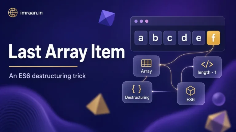 Last Array Item illustration: An ES6 destructuring trick