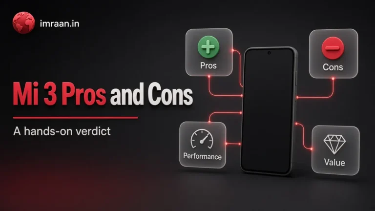 Mi 3 Pros and Cons illustration: A hands-on verdict
